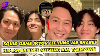 "Attractive in appearance and personality," actor Lee Jung Jae shares his experience meeting BTS's V