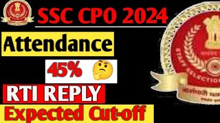 SSC CPO 2024 Attendance RTI REPLY | SSC CPO Expected Cutoff 2024 | SSC CPO Result 2024 Kab Aayega||