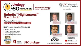 Urology 60 Minutes - Episode 9 -“Robotic "Nightmares": How to Avoid”