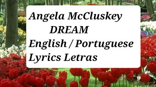 Angela McCluskey / Dream Lyrics / Letras English Português