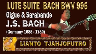 GIGUE & SARABANDE - JS Bach BWV 996 Lianto Tjahjoputro