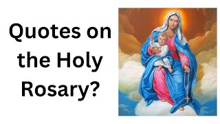 The Holy Rosary   What Do Catholic Saints Have to Say