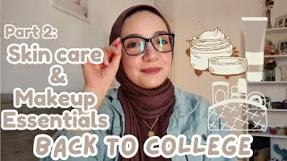 أساسيات الجامعه - الجزء التاني -  Skin care and Make up essentials