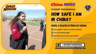 Am I Safe in China? See What this MBBS Students reveals.