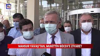 MANSUR YAVAŞ’TAN, MUHİTTİN BÖCEK’E ZİYARET