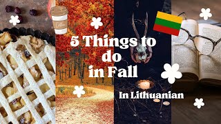 5 things to do in fall (in A2 Lithuanian)