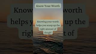 Know Your Worth