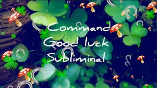 Command Good  Luck Subliminal  With Why POSITIVE Afformation  + Rain Sound.