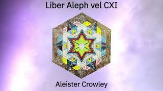 Aleister Crowley - Liber Aleph Audiobook (Chs 41-45)