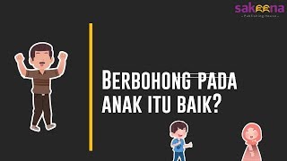 Berbohong Pada Anak Itu Baik?