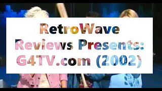 RetroWave Reviews Presents: G4TV.com (2002)