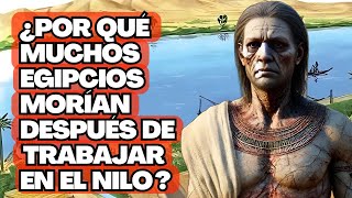 por que muchos egipcios morian despues de #trabajar en el nilo 🤔#historia #history #cultura