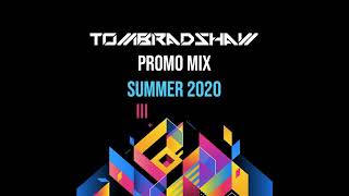 Tom Bradshaw Summer 2020 Promo Mix