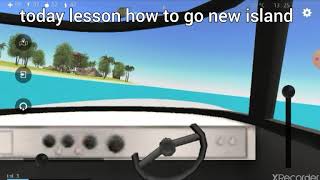 How to go new Island in ocean is home