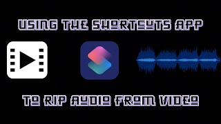 Using the Shortcuts App to Rip Audio from Video #beatmakeristhesquad