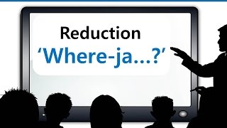 American English pronunciation practice: 'Where-ja...?'