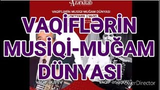 Vaqiflərin musiqi-muğam dünyası