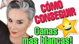 COMO LUCIR CANAS BONITAS! NO MAS CANAS AMARILLAS/DOS AÑOS SIN TINTE