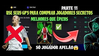 COMO USAR SEU GP PARA COMPRAR MEIA (MLD) MELHORES QUE ÉPICOS - JOGADORES SECRETOS!🤫 PARTE 11