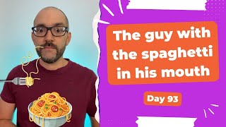 The guy with the spaghetti in his mouth - Day 93 Diary of a Digital Entrepreneur (traveler)