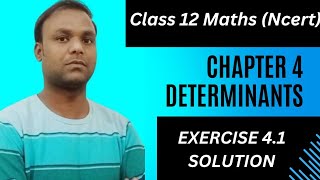 Class 12 Maths (Ncert) chapter 4 Determinants  Exercise 4.1 Solution