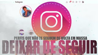 COMO DEIXAR DE SEGUIR QUEM NÃO TE SEGUE NO INSTAGRAM PELO PC