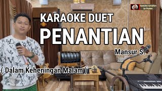 PENANTIAN Karaoke duet | Mansur S. | Karaoke rumahan | tanpa vokal cewek | Supian