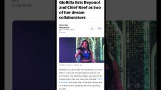 GloRilla lists Beyoncé and Chief Keef as two of her dream collaborators