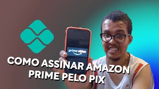 Como ASSINAR a AMAZON PRIME pelo PIX