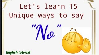 15 unique ways to say "no"/don't always say"no"/advaned English Vocabulary/daily used English words