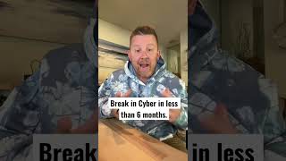 How to Break in Cyber in less than 6 months. Gain knowledge, get hired. #cybersecurity #hacking