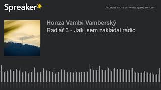 Radiář 3 - Jak jsem zakládal rádio