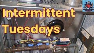 Intermittent Tuesdays | Furnaces