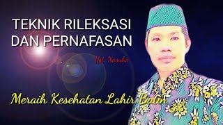 TEKNIK RILEKSASI DAN PERNAFASAN (Bag. 1)