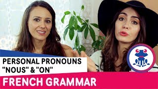 French pronouns ON & NOUS - Learn the Difference between ON & NOUS - Oh La La, I Speak French!