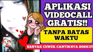 APLIKaSI VIDEOCaLL GRaTIS TaNPa BaTaS WaKTU SEPUaSNYA, DIJAMIN DAPAT JODOH✓