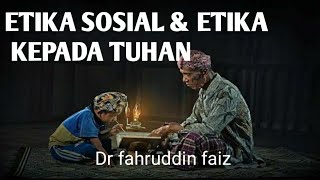 SIKAP SOPAN SANTUN DALAM KEHIDUPAN & KEPADA TUHAN | DR FAHRUDDIN FAIZ | NGAJI FILSAFAT