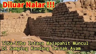 Diluar Nalar!! Munculnya Istana Kerajaan Majapahit Di Samping Kandang Ternak Ayam