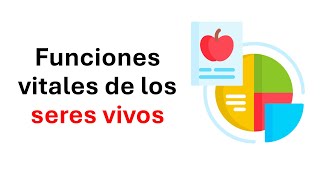 cuales son las funciones vitales de los seres vivos