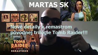 MARTAS SK - Nové detaily k remasterom prvých troch Tomb Raider hier!!!