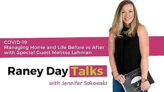 21 COVID-19 Managing Home and Life Before vs After with Special Guest Melissa Lehman