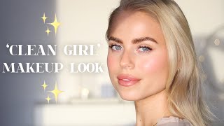 'CLEAN GIRL MAKEUP LOOK' | Naturlig Sminkning