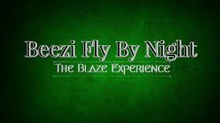 Beezi Fly By Night at The Blaze Experience