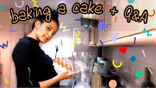 baking w me + q&a