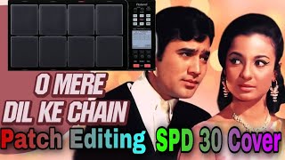 O Mere Dil Ke Chain Song Patch Editing & Playing Process || SPD 30 Octapad Cover ||