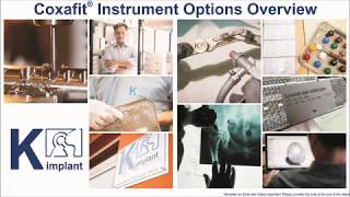 Coxafit Instrument Options Overview | K-implant Info Channel