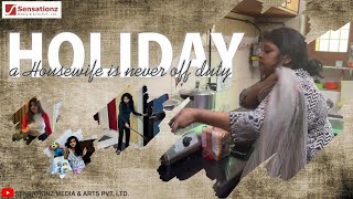 HOLIDAY | A Housewife Is Never Off Duty | Short Film | Sensationz Media & Arts Pvt. Ltd.