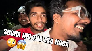 ESA HOGA BILKUL NHI SOCHA THA 😨😱friends nightout | VLOG 612