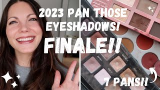 Pan Those Eyeshadows 2023: Project Pan Finale!!