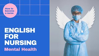 English for Nursing: 13. Mental Health Nursing - English Lessons